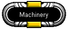 Machinery